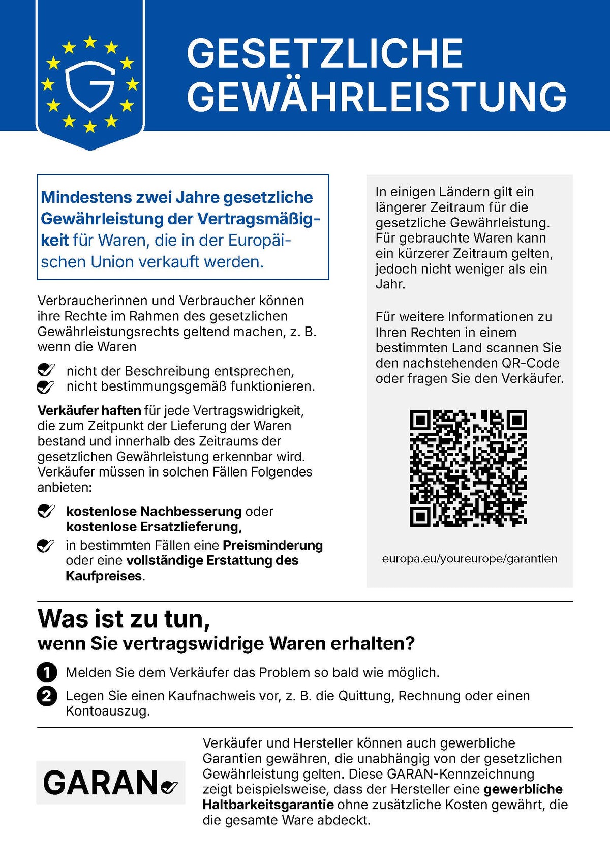 Gesetzliche Gewährleistung: Mindestens zwei Jahre gesetzliche Gewährleistung der Vertragsmäßigkeit für Waren, die in der Europäischen Union verkauft werden. Bei vertragswidrigen Waren haben Verbraucher Anspruch auf kostenlose Nachbesserung oder Ersatzlieferung, in bestimmten Fällen auf Preisminderung oder vollständige Erstattung des Kaufpreises.